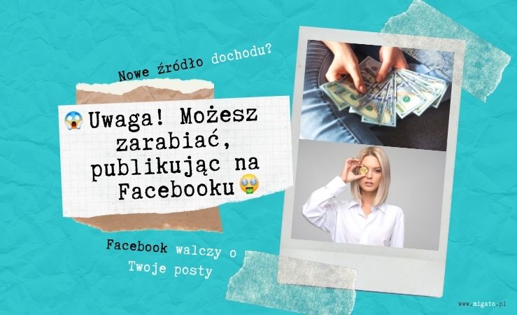 Jak zarabiać na Facebooku. Zarabianie na Facebooku w łatwy sposób. Jak włączyć monetyzację na Facebooku. Ekspert od marketingu i zarabiania w mediach społecznościowych Migato Media.