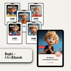Bajki i Ebook o dziecięcych emocjach. Bajki o emocjach Bobiś MigatoMama